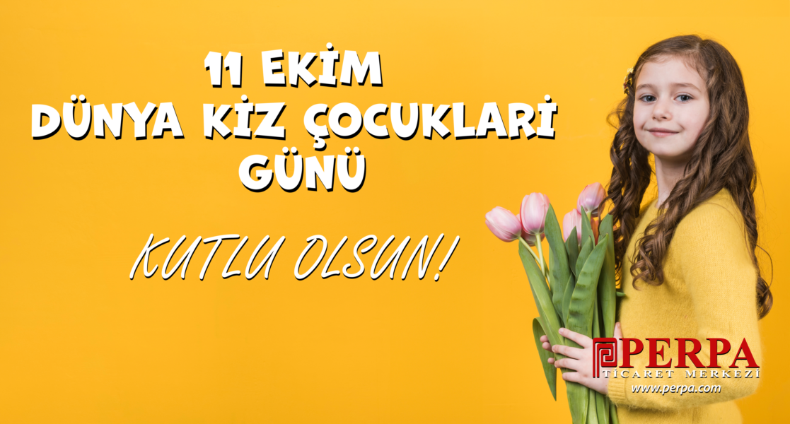 11 Ekim Dünya Kız çocukları günü 