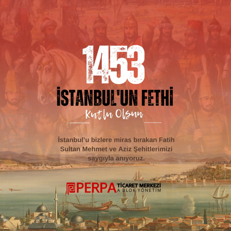  29 Mayıs 1453- İstanbul'un Fethi'nin 570. yılı  kutlu olsun..
