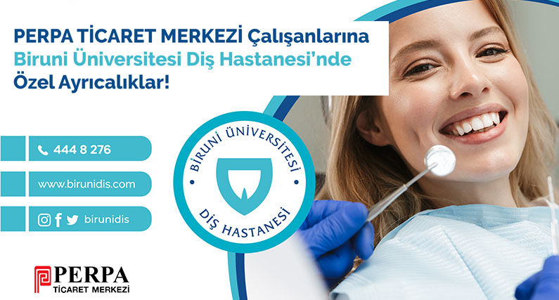 BİRUNİ ÜNİVERSİTESİ DİŞ HASTANESİ İLE PERPA TİCARET MERKEZİ ARASINDA İNDİRİMLİ HİZMET SÖZLEŞMESİ YAPILMIŞTIR.