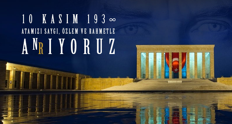 Cumhuriyetimizin Kurucusu Gazi Mustafa Kemal ATATÜRK'ü aramızdan ayrılışının 84. yılında minnet ve rahmetle anıyoruz. 