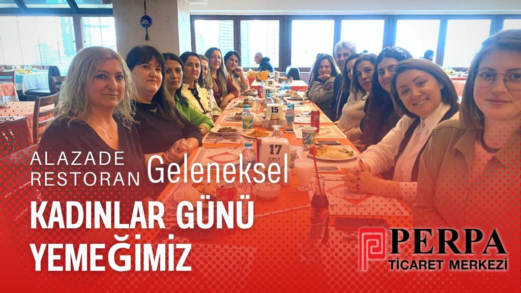 Perpa A Blok Başkanı Hasan SEZGİN, geleneksel 8 Mart kutlama yemeğinde kadın personeli ile biraraya geldi.  